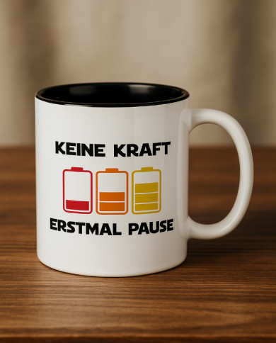 Keine Kraft – erstmal Pause Tasse Keine Kraft – erstmal Pause Tasse