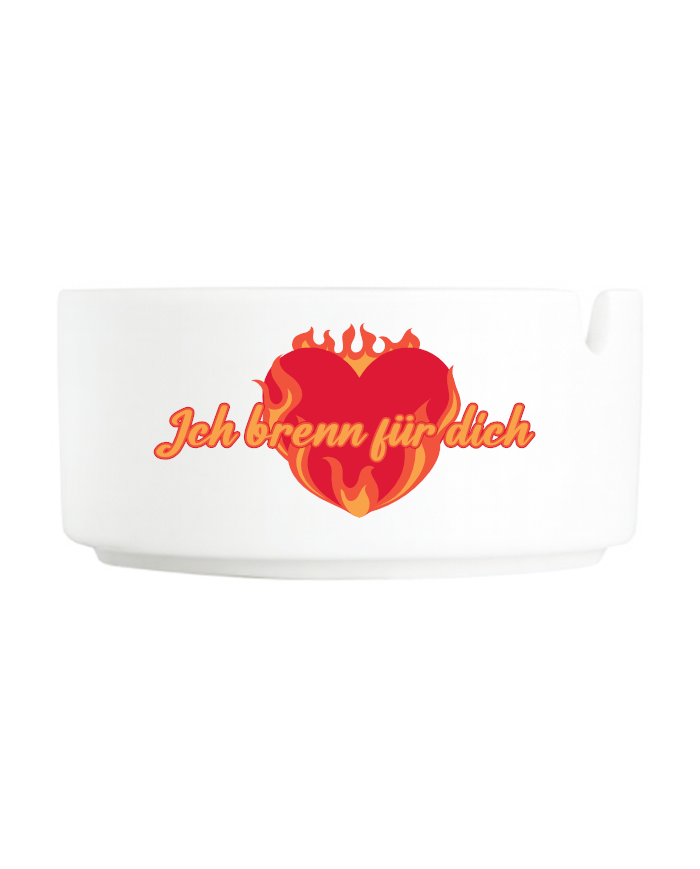 Ich brenn für dich Aschenbecher Ich brenn für dich Aschenbecher