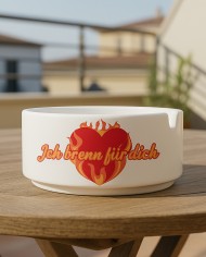 Ich brenn für dich Aschenbecher Ich brenn für dich Aschenbecher