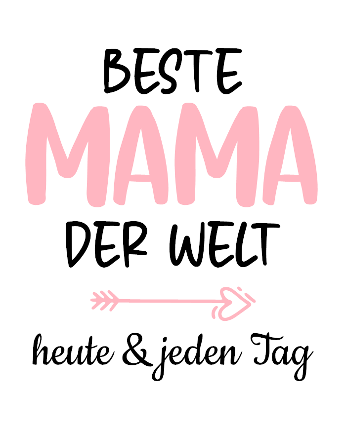 Beste Mama der Welt - heute & jeden Tag Tasse Design