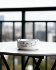 existential break Aschenbecher