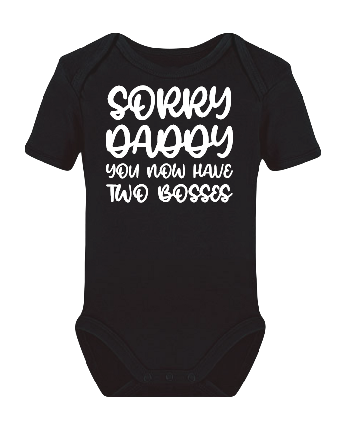 Sorry Daddy You Now Have Two Bosses Babybody schwarz