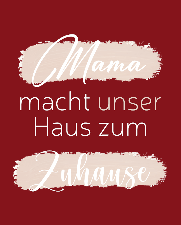 Mama macht unser Haus zum Zuhause Kissenbezug Design