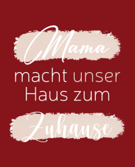 Mama macht unser Haus zum Zuhause Kissenbezug Design