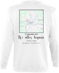 Wo alles begann - persönliche Karte Sweatshirt weiß